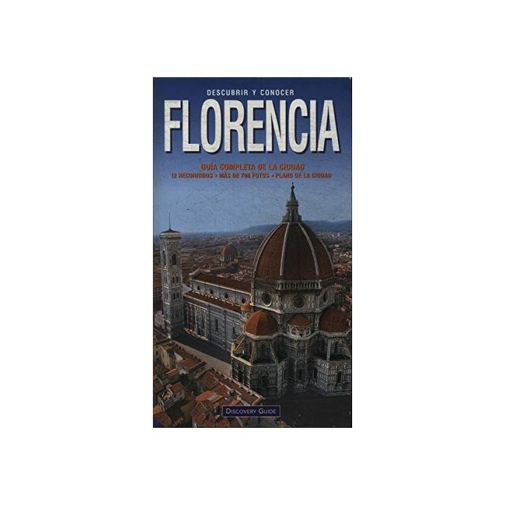 FLORENCIA. GUÍA COMPLETA DE LA CIUDAD, 12 RECORRIDOS, MÁS DE 700 FOTOS Y PLANO DE LA CIUDAD.